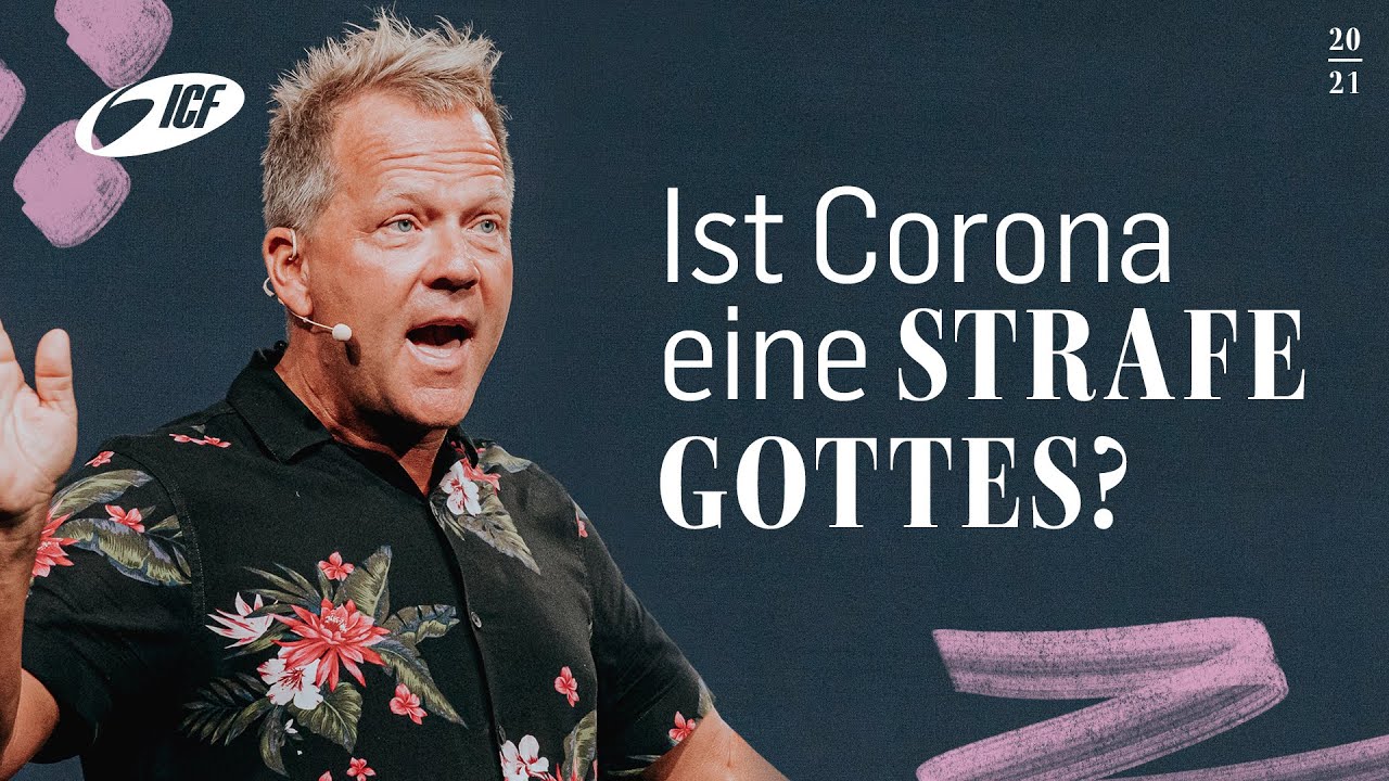 Ist Corona eine Strafe Gottes? | Pastor Leo und Susanna Bigger | ICF Z&uuml;rich