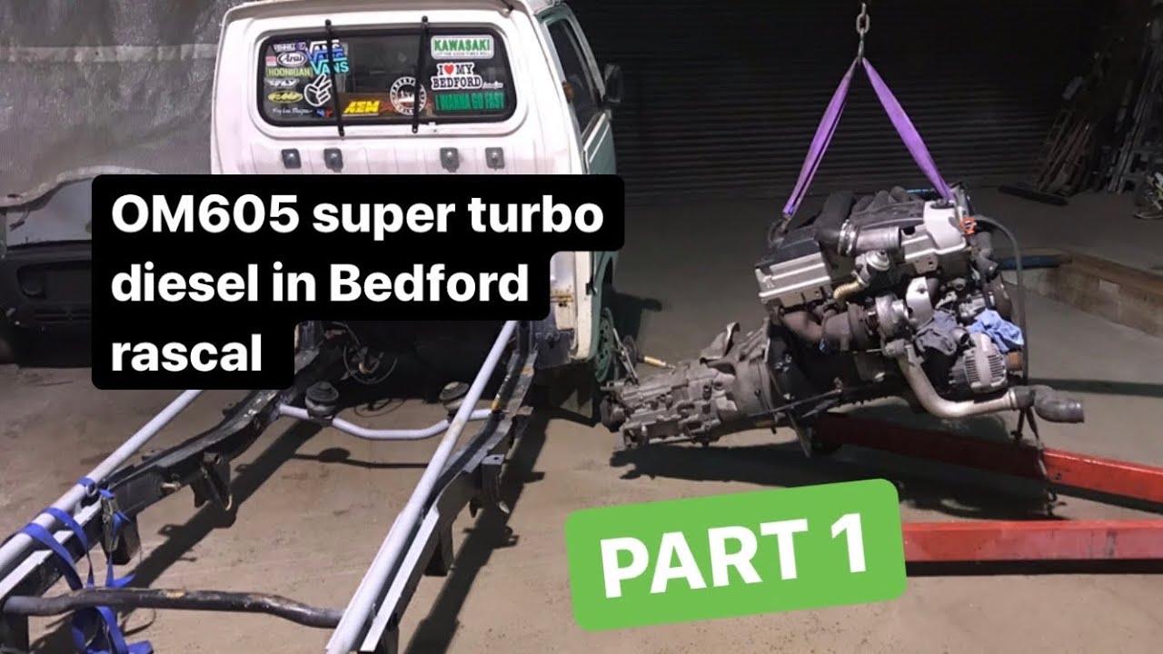 PART 1 OM605 super turbo diesel in Bedford rascal