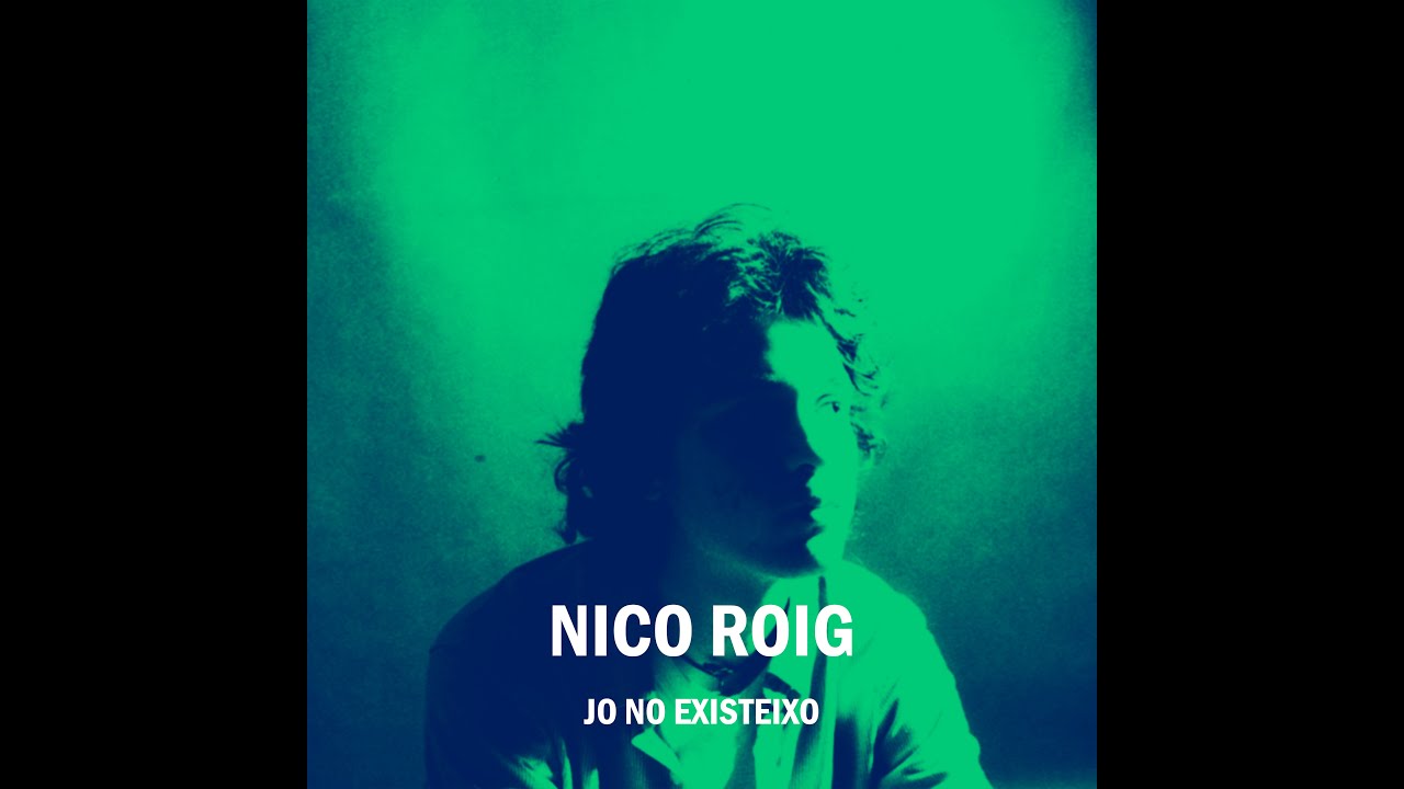 NICO ROIG - JO NO EXISTEIXO (LYRIC VIDEO)