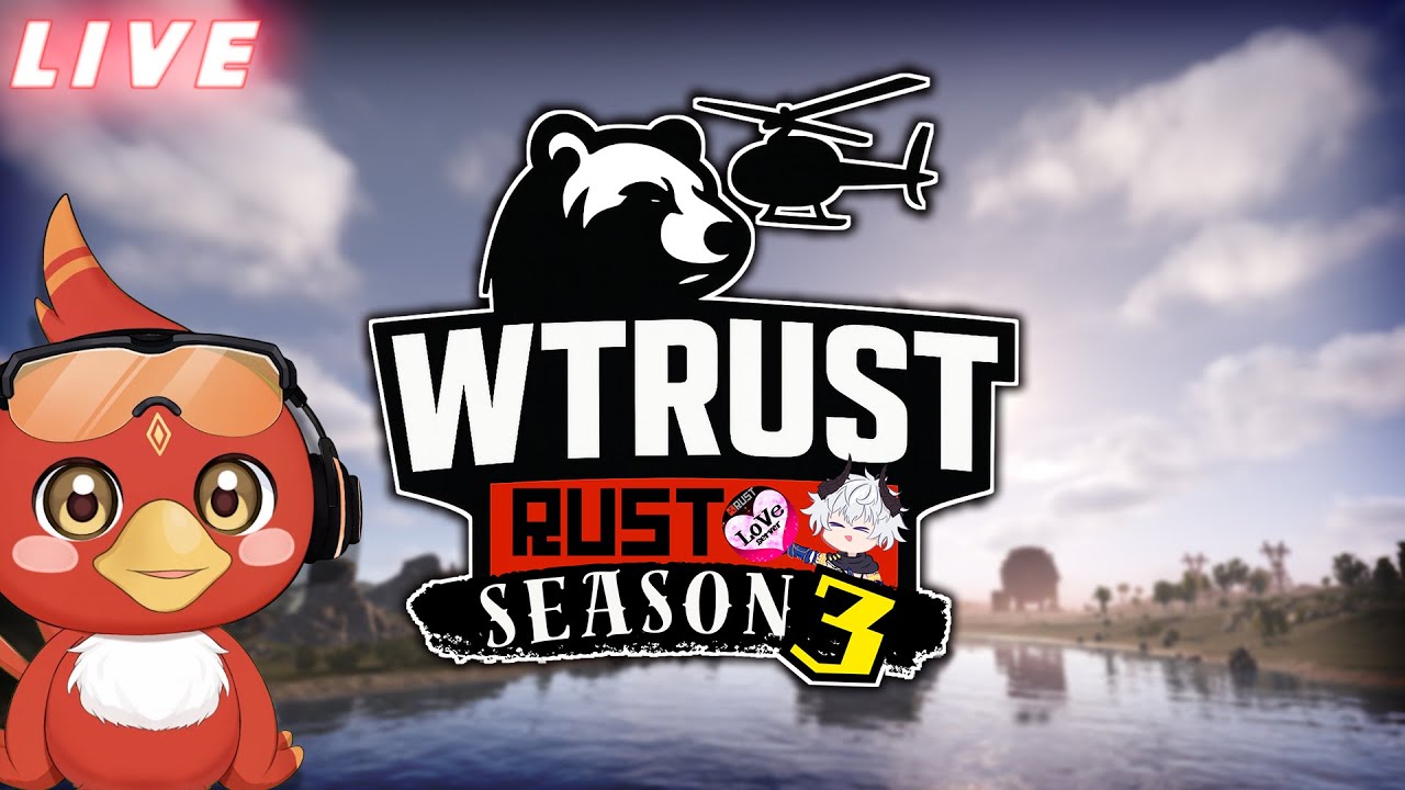 【RUST】WTRUSTやっていきます　day4【ホムラ・カナン/CHUM PLANET】