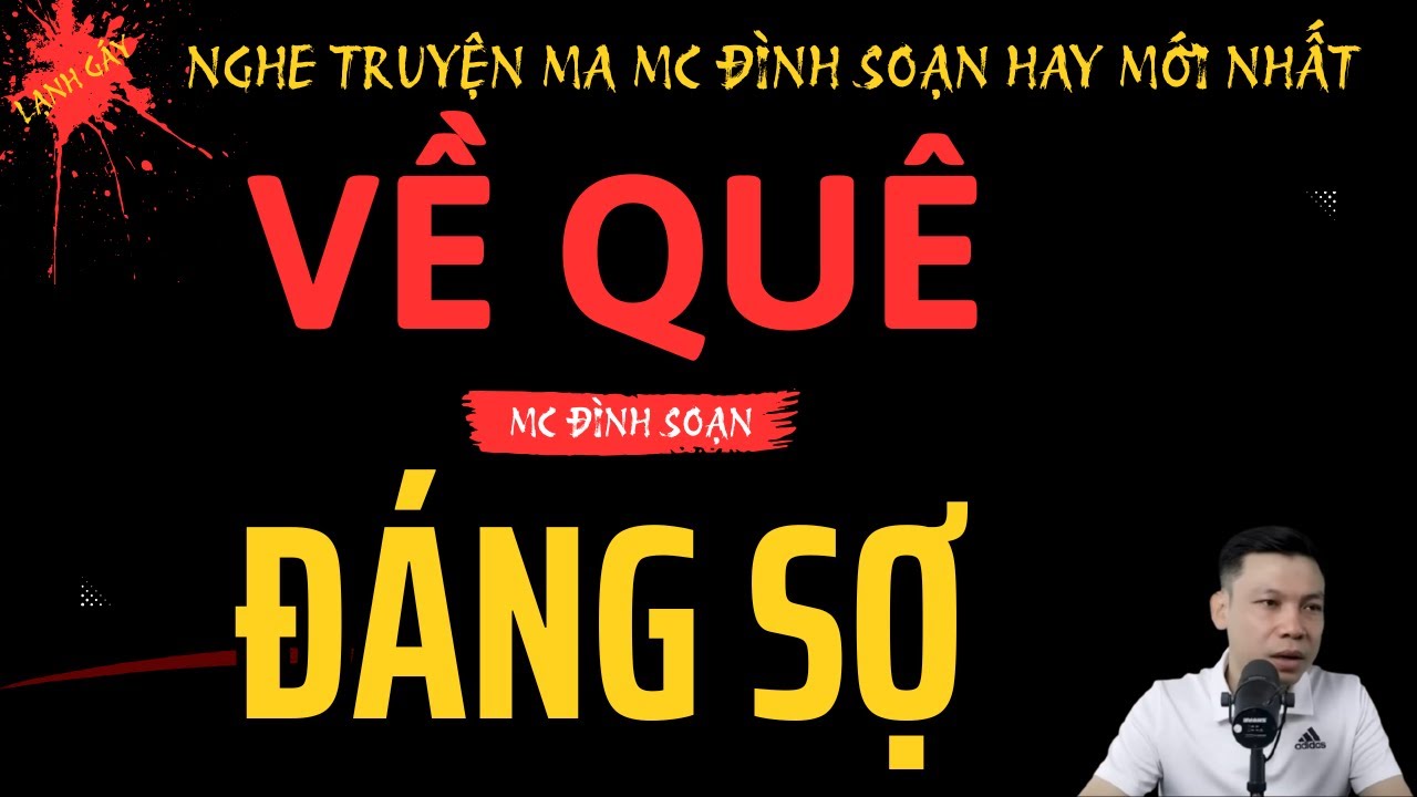 Chuyến Về Quê Đáng Sợ – Câu Chuyện Có Thật Về Hồn Ma Thằng Xúy | Truyện Ma