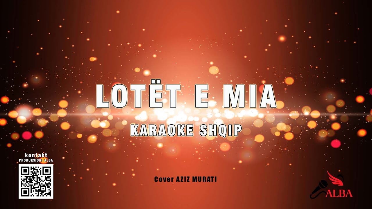 Karaoke Shqip - LOTËT E MIA