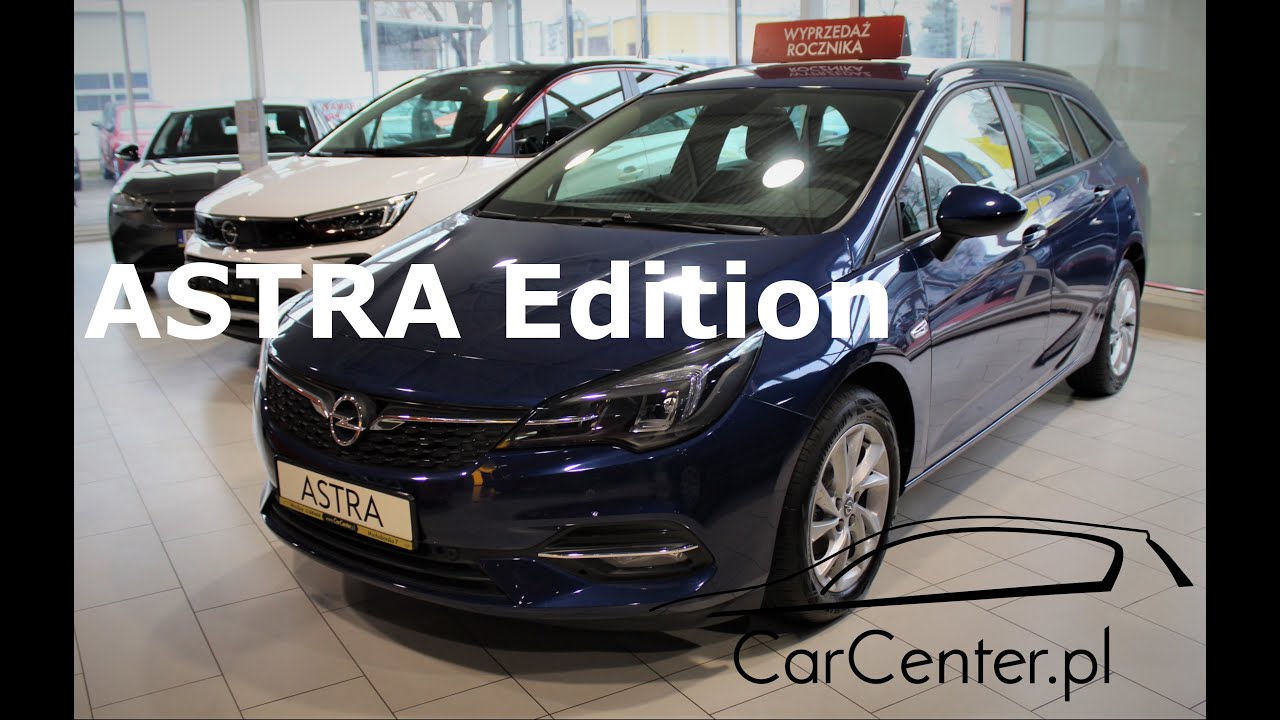 Opel Astra Edition - 145KM - Car Center - Prezentacja