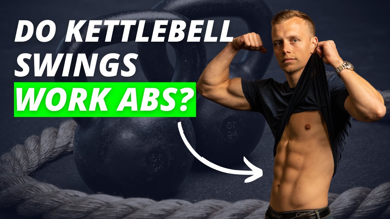 Do Kettlebell Swings Work Abs?