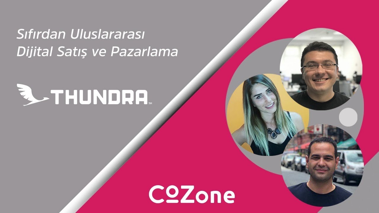 CoZone Live Stream - Thundra | Sıfırdan Uluslararası Dijital Satış & Pazarlama Stratejisi Kurmak