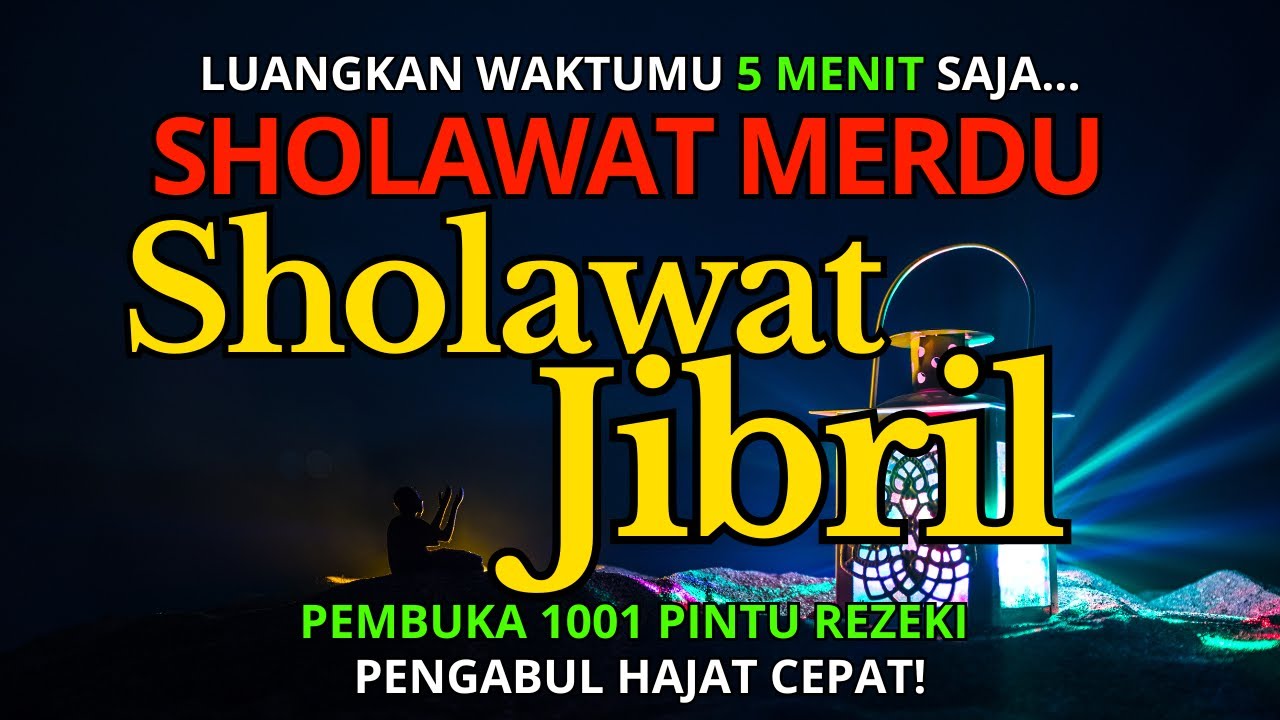 SHOLAWAT JIBRIL PEMBUKA PINTU REZEKI & KETENANGAN HATI | PALING MERDU
