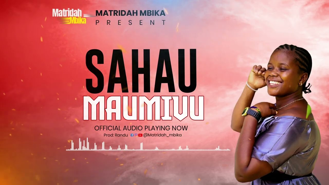 SAHAU MAUMIVU – MATRIDA MBIKA (Official Audio)