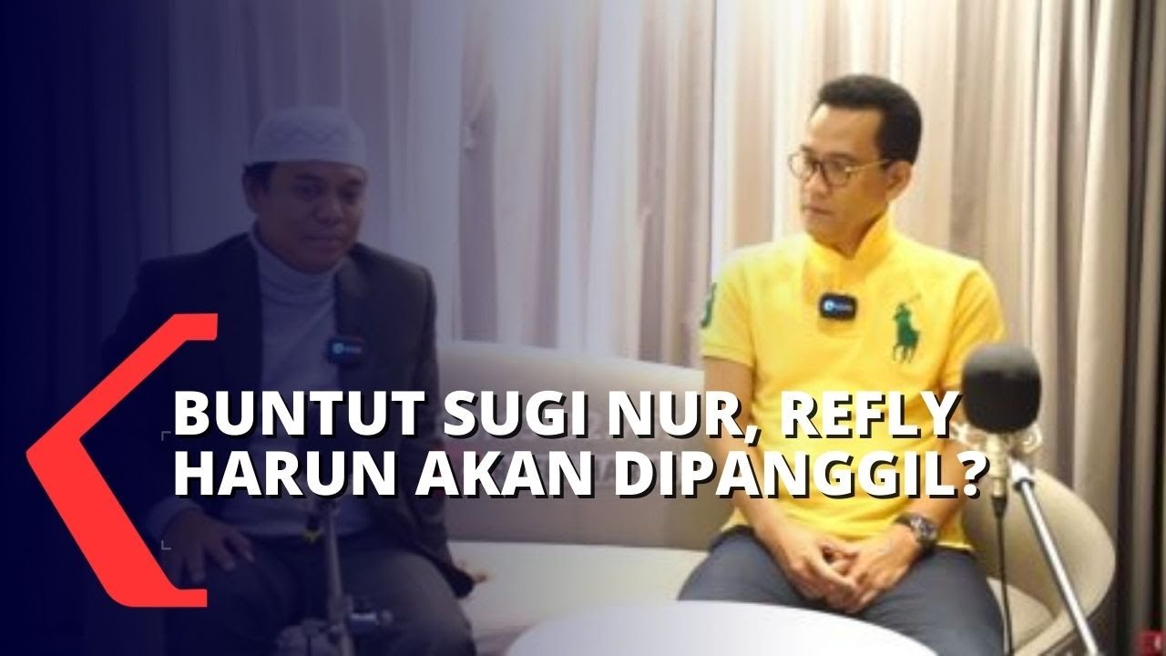 Buntut Wawancara Sugi Nur, Refly Harun Dimintai Keterangan?