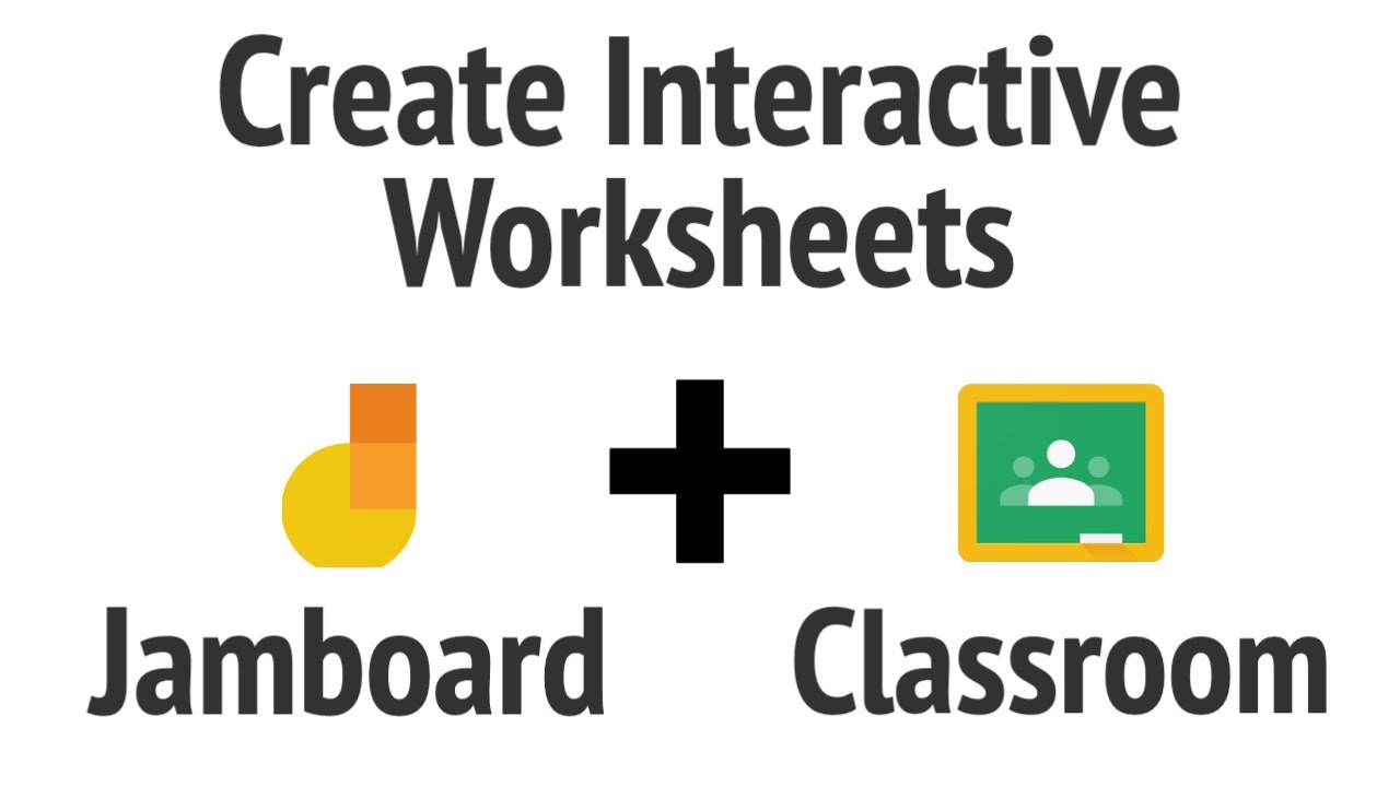 Using Jamboard with Google Classroom to set interactive worksheets