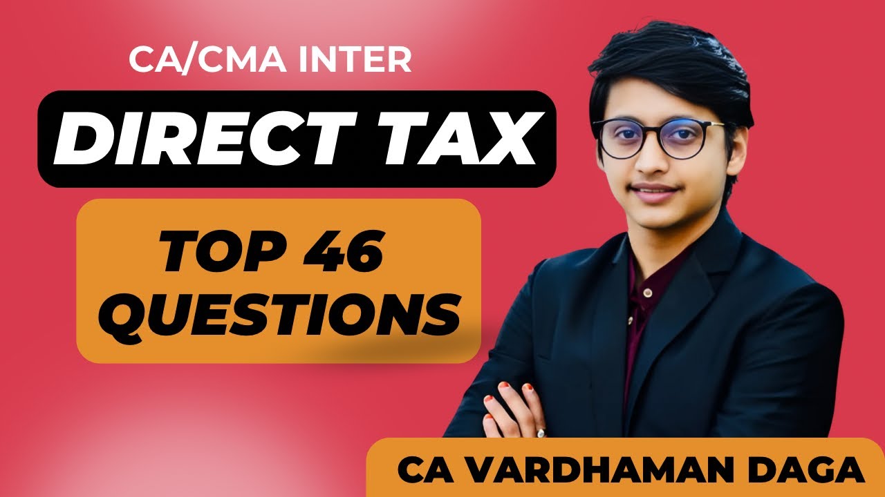 DT Top 46 Questions | DT | Inter | CA Vardhaman Daga@arhaminstitute