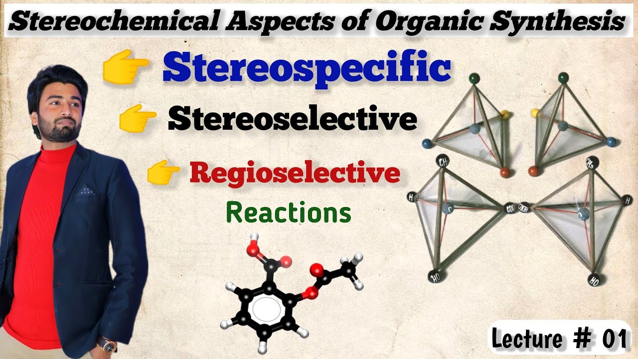 Stereoselective and Stereospecific Reactions || Regioselective Reactions 