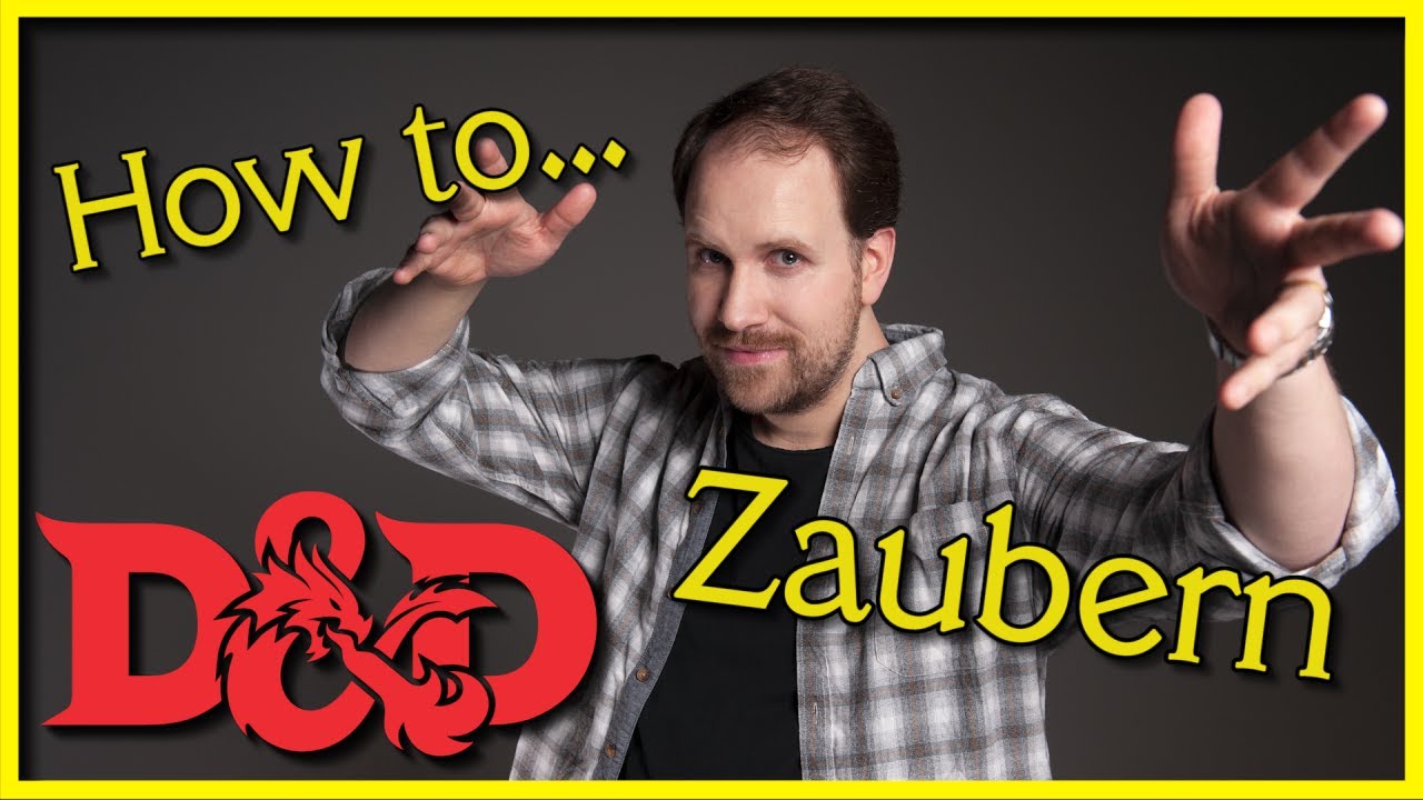 Wie man WIRKLICH zaubert! - D&D 5e für Einsteiger