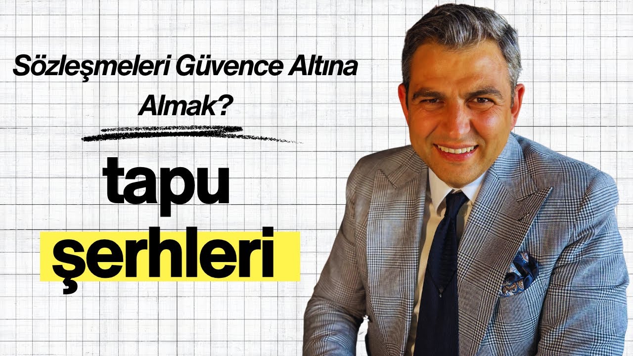 Tapuda Şerh  Nedir? Haklarınızı Güçlendiren Mekanizma