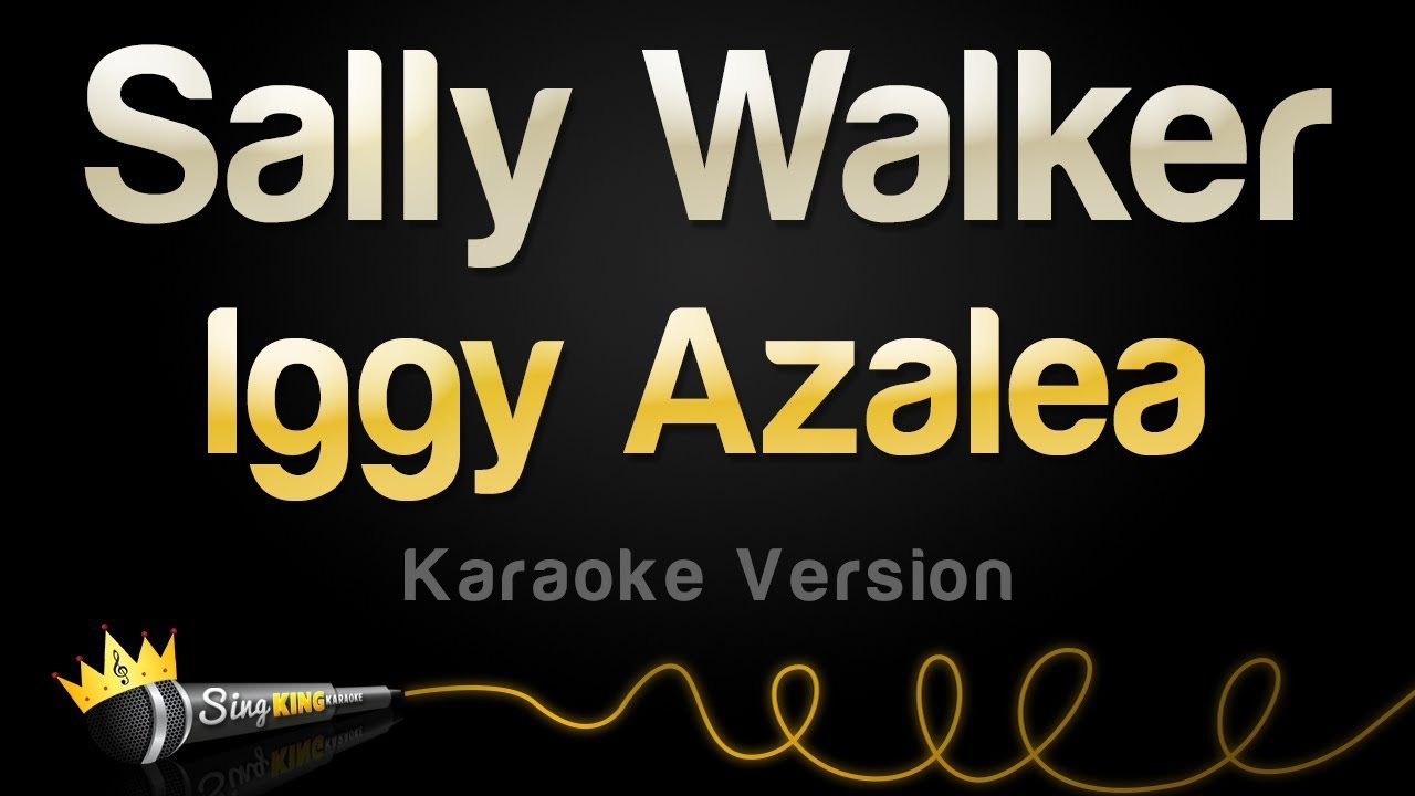 Iggy Azalea - Sally Walker (Karaoke Version)
