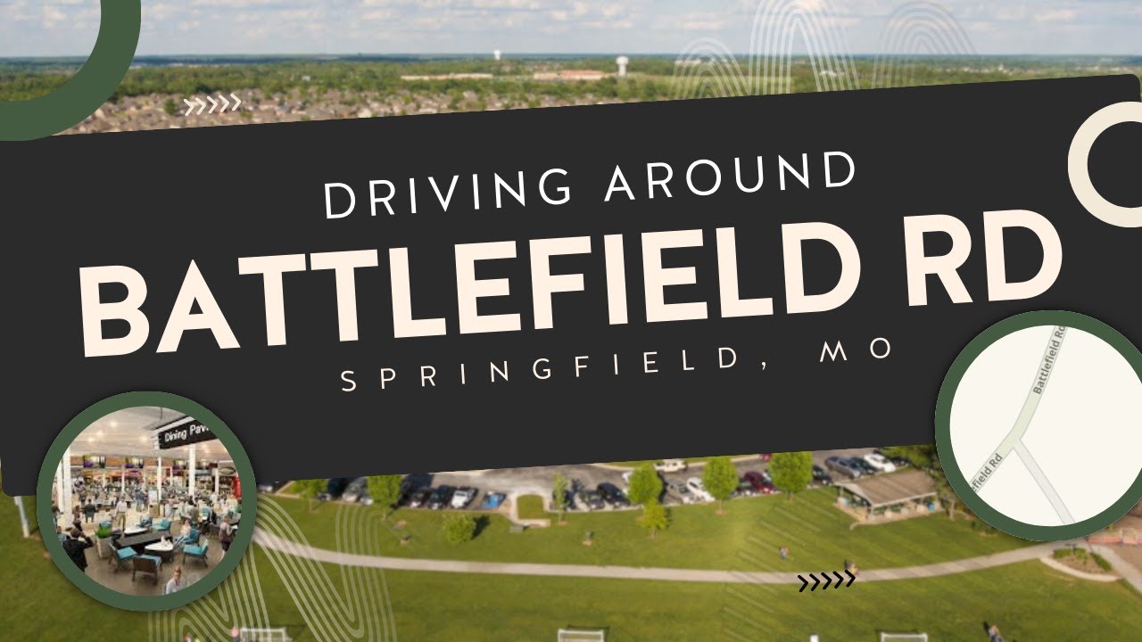 2026 Driving Springfield MO: Battlefield Road