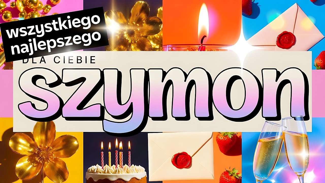 SZYMON 🔆 Imieniny Szymona 🎙️ Piosenka i życzenia imieninowe dla Szymona - Sto lat!