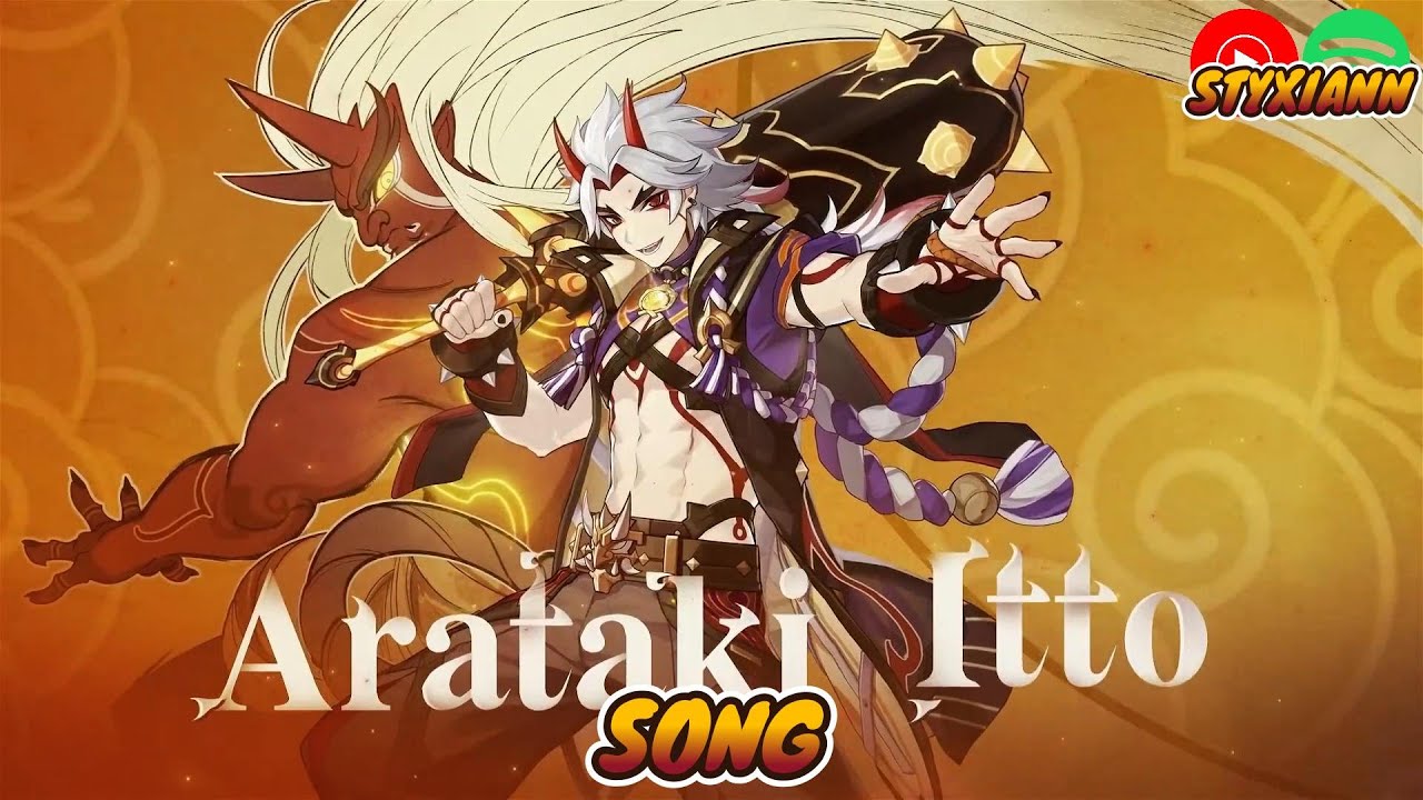 ARATAKI ITTO SONG | The One And Oni | STYXIANN [Genshin Impact]