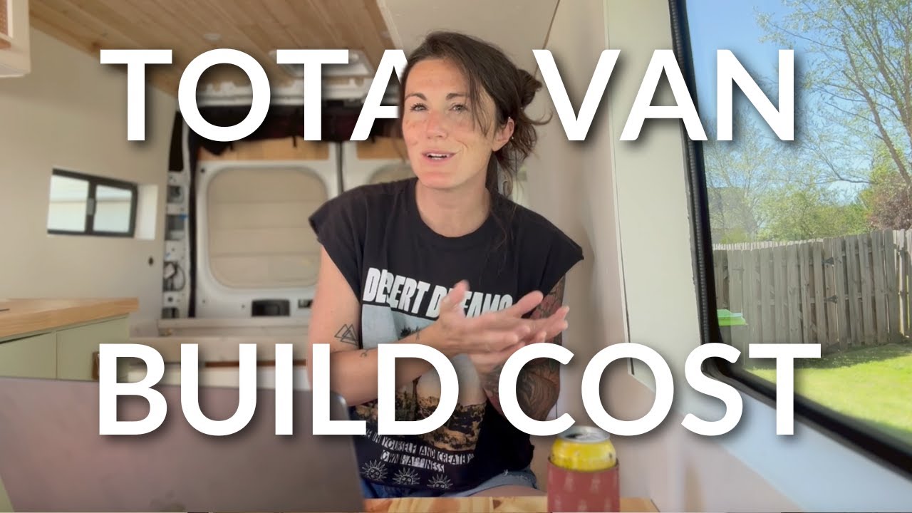 What It Cost Us to Convert Our Van | Full DIY Budget Breakdown