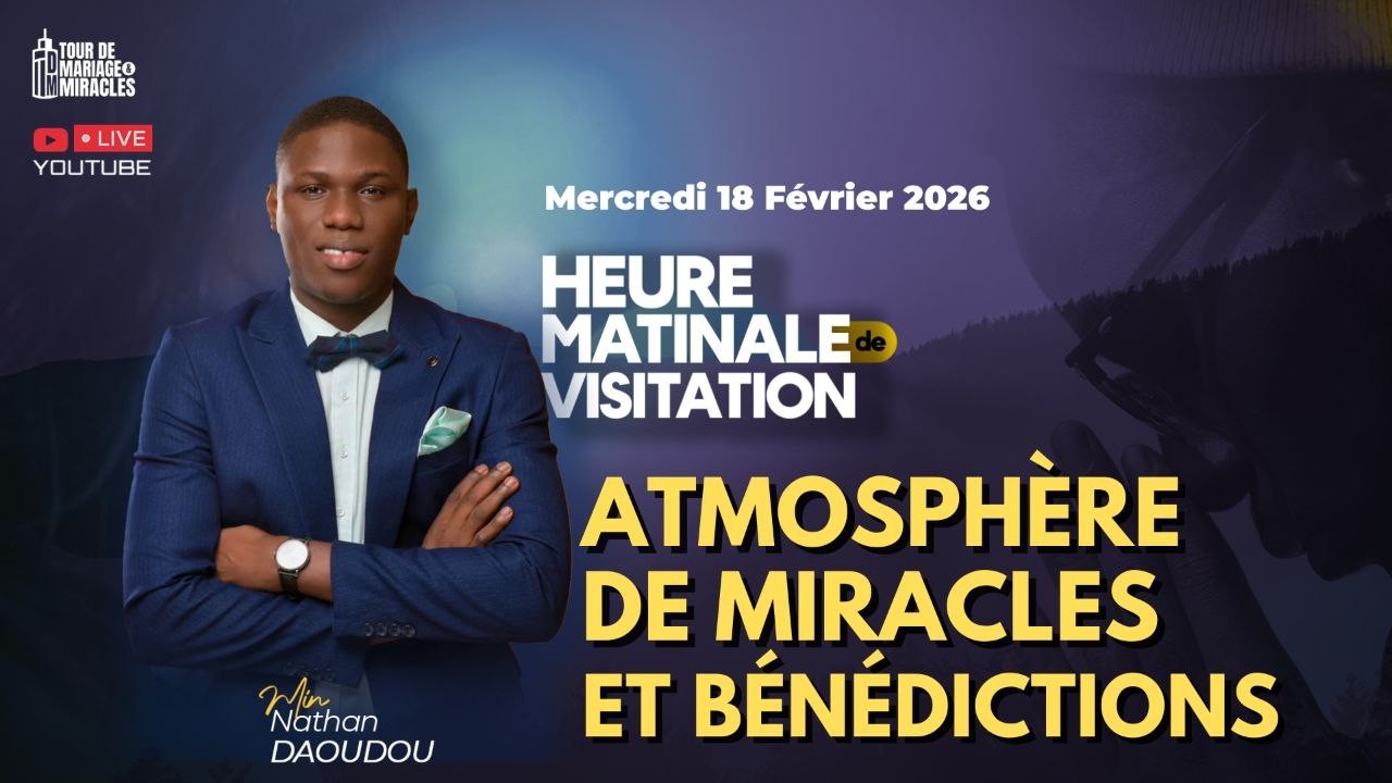 ATMOSPHÈRE DE MIRACLES ET DE BÉNÉDICTIONS || HMV DU 18/02/26