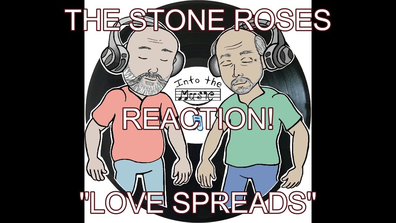 THE STONE ROSES - Love Spreads | REACTION