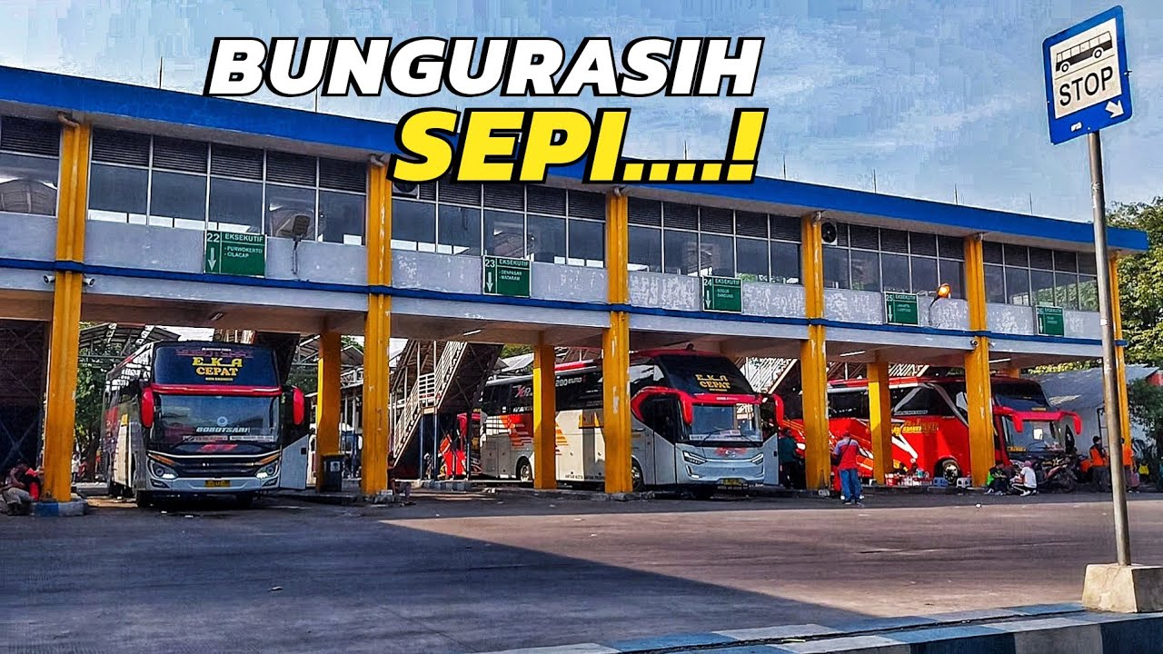 UPDATE TERBARU‼️TERMINAL PURABAYA BUNGURASIH🔥🔥