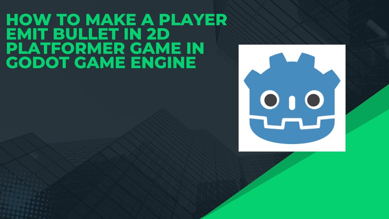 How to Make a Player Emit Bullet in 2D Platformer Game in Godot Game Engine