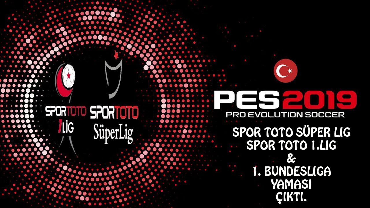 Pes 2019 Spor Toto 1.Lig ( Ptt 1.Lig ) Yaması Çıktı