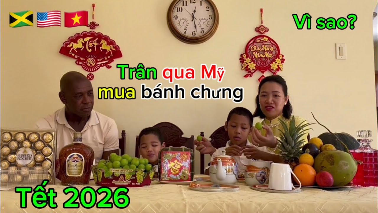 Tết 2026 vì sao nhà Trân qua Mỹ mua bánh chưng về ăn Tết 
