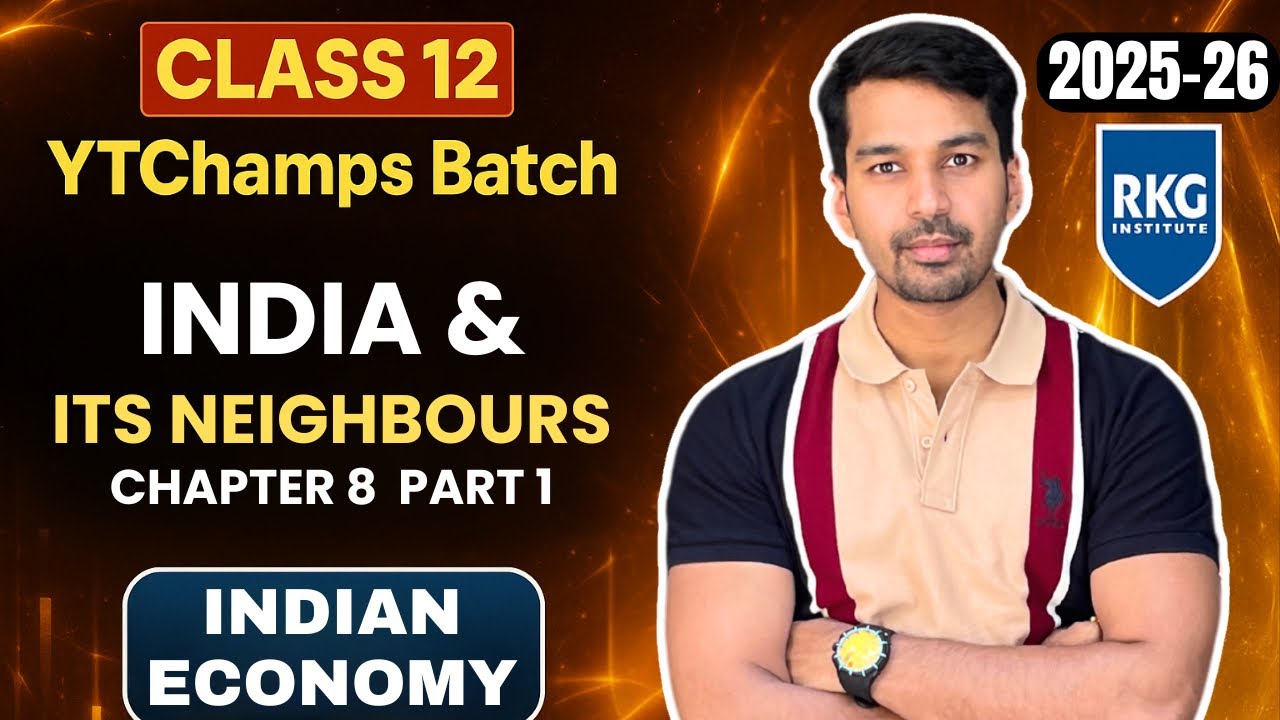 India, Pakistan & China - 1 | Economy of China & Pakistan | Class 12 | Indian Economy 📊