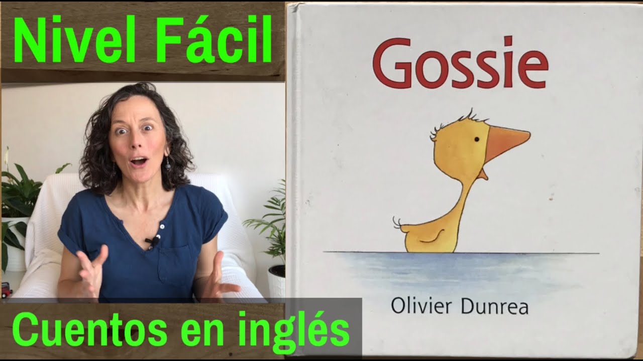 ✅ Audio cuentos en INGLÉS nivel BÁSICO 👉 GOSSIE 🐤 Inglés para NIÑOS y PRINCIPIANTES