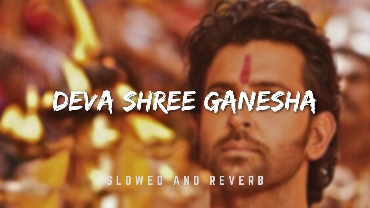 Deva Shree Ganesha | Angneepath | Ajay Atul | Slowed & Reverb | Chetan's Playlist
