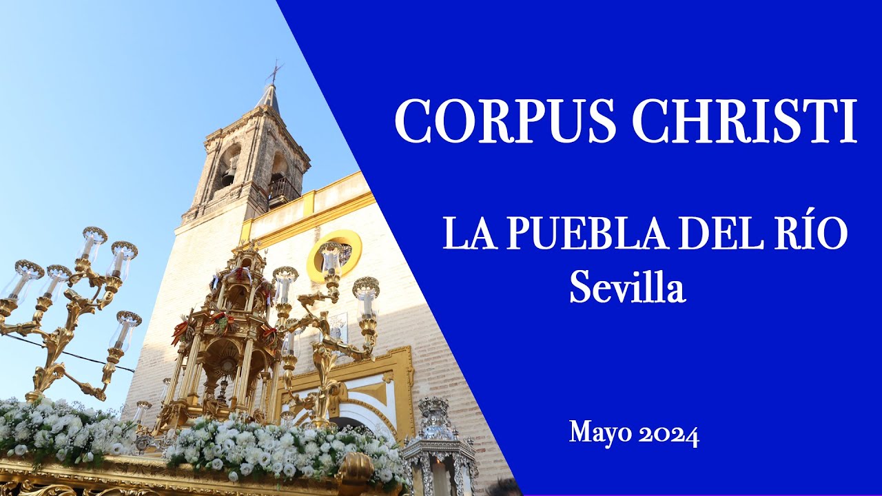 CORPUS CHRISTI  LA PUEBLA DEL RÍO  SEVILLA 2024