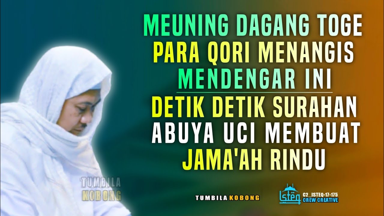 Abuya Uci Turtusi - Meuning Dagang Toge | Para Qori Menangis Mendengar Ini