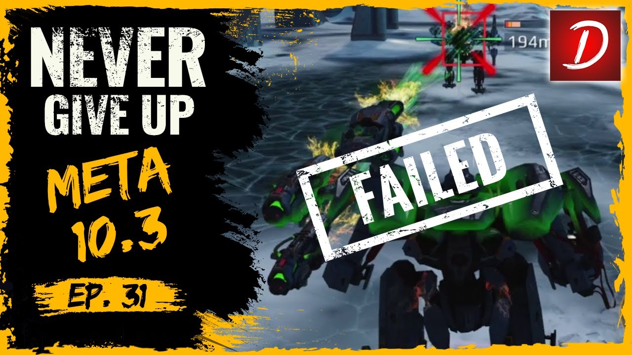 🔥 Meta 10.3 Fails : Never Give Up  : War Robots WR