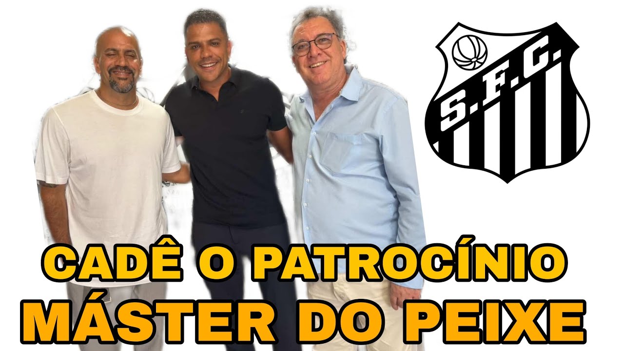🚨 DEU RUIM PRO SANTOS,A VINTE DIAS SEM PATROCÍNIO MASTER! E A CONTAS COM SERÃO PAGAS???