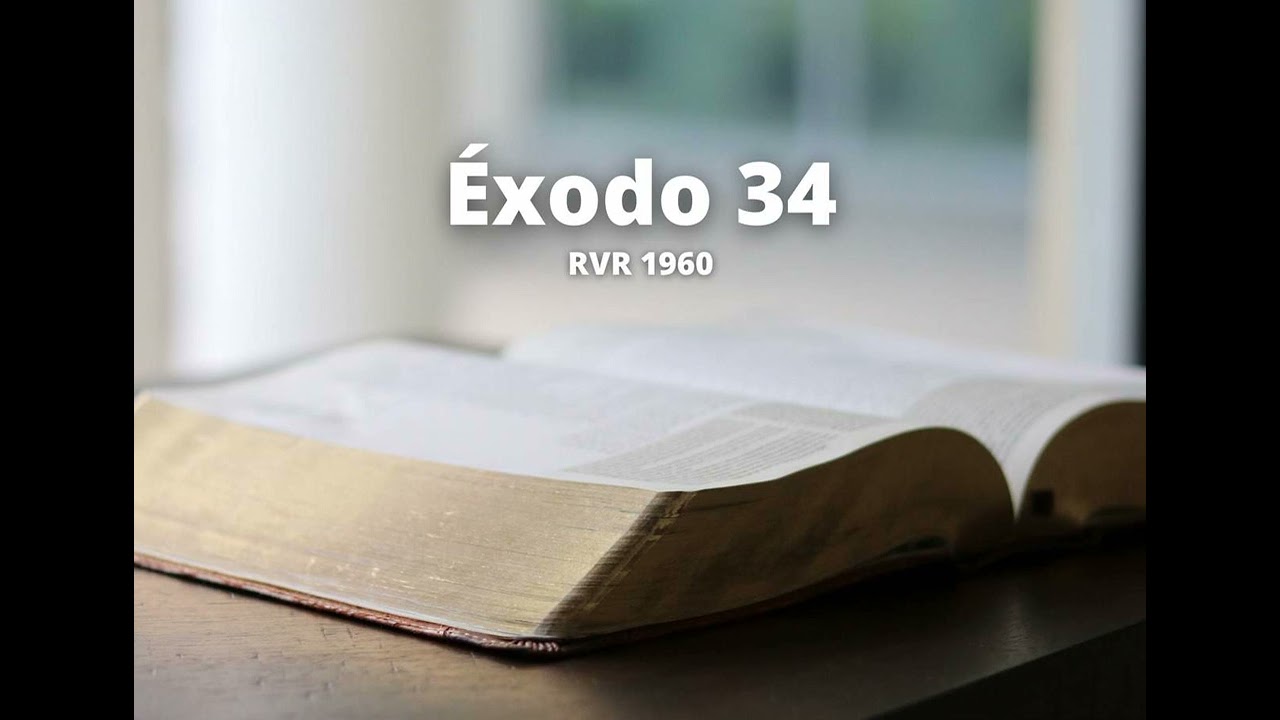 Éxodo 34 - Reina Valera 1960 (Biblia en audio)