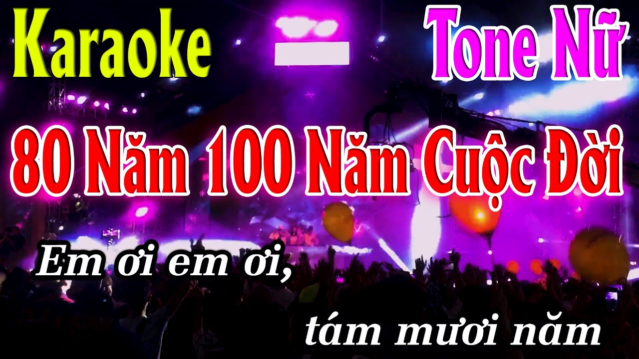 80 Năm 100 Năm Cuộc Đời Karaoke Tone Nữ ( Dm ) Beat Mới | Karaoke Lâm Organ