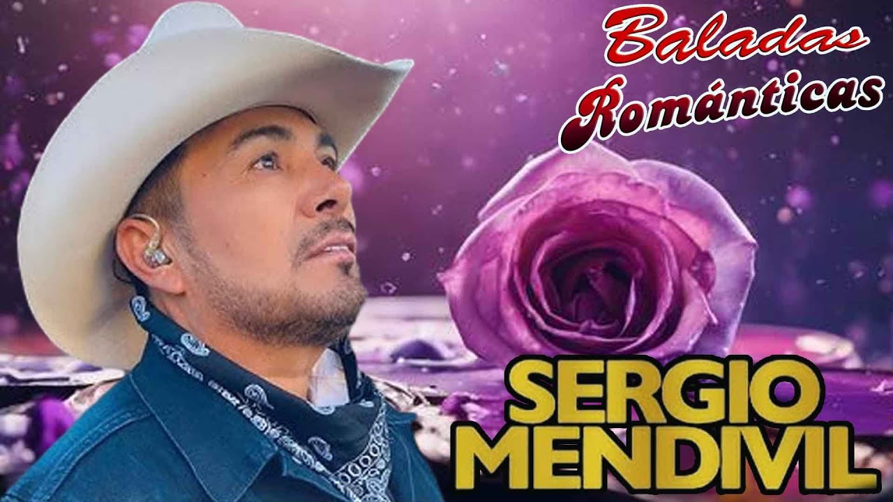 ✅💖Mix Sergio Mendivil Romanticas 2025 💝Las 20 Grandes Exitos De Sergio Mendivil