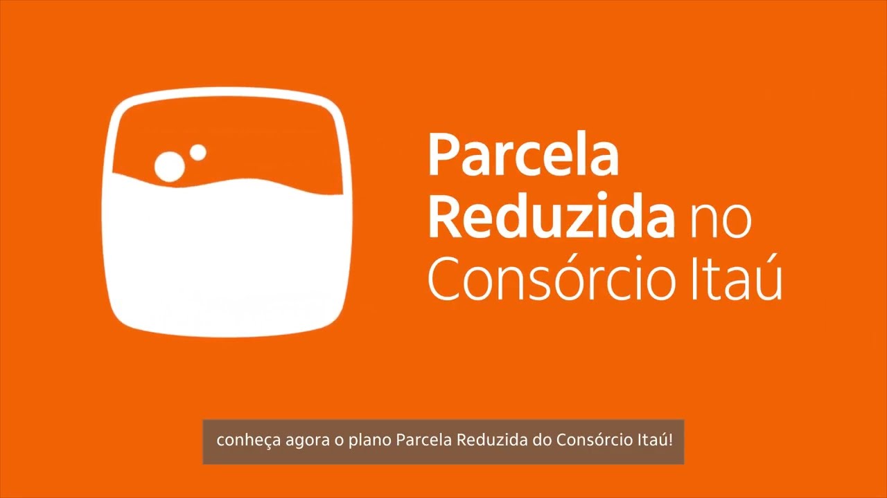Conhe&ccedil;a o Parcela Reduzida do Cons&oacute;rcio Ita&uacute; de Im&oacute;veis