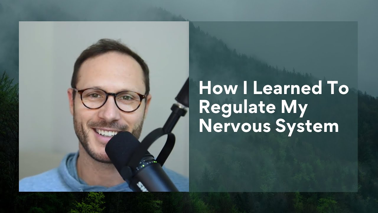 How I Learned To Regulate My Nervous System