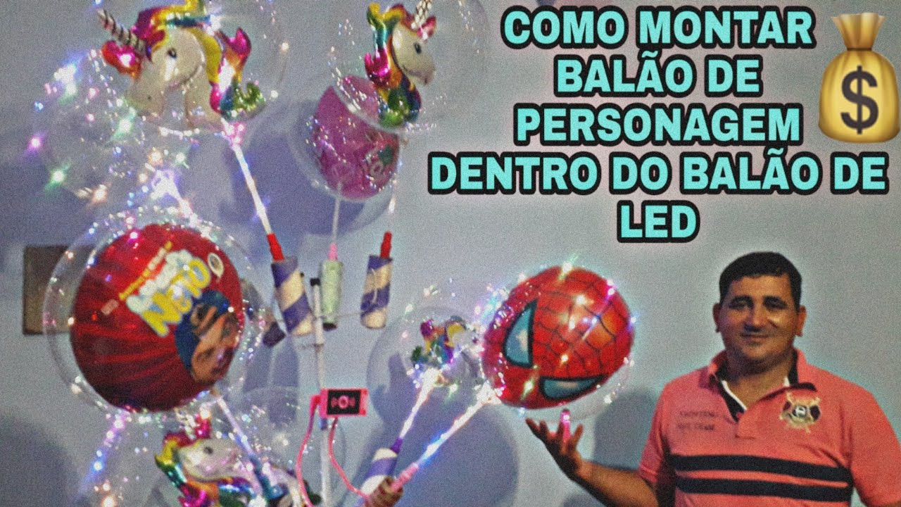 COMO MONTAR BALÃO DE PERSONAGEM DENTRO DO BALÃO DE LED