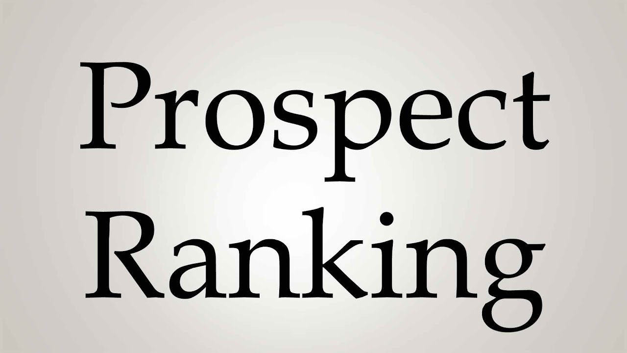 How to Pronounce ''Prospect Ranking''