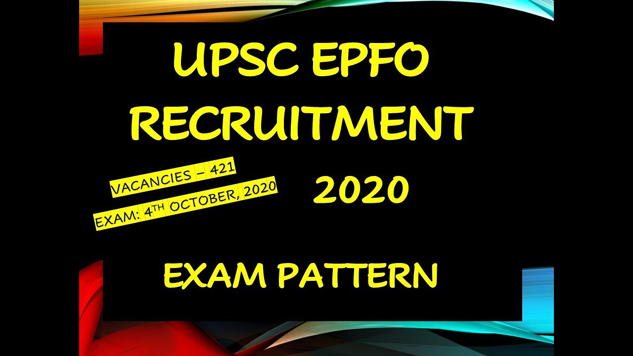 UPSC EPFO RECRUITMENT 2020 EXAM PATTERN