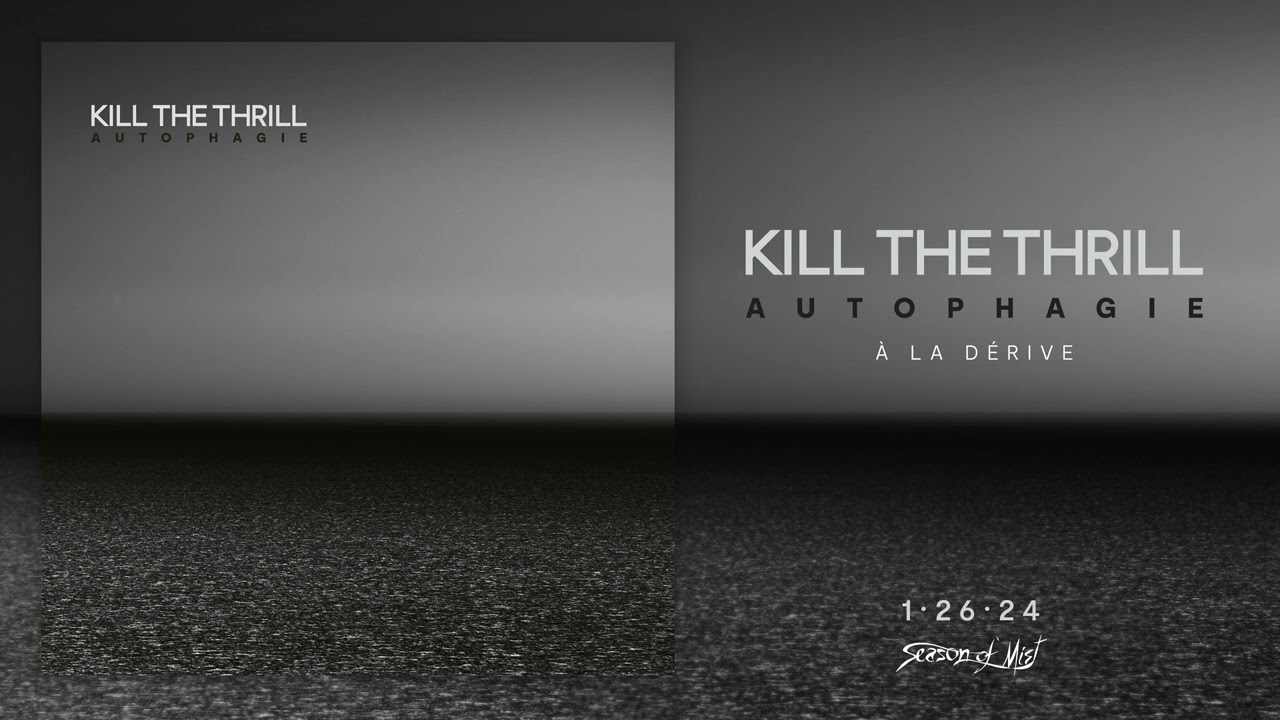 Kill The Thrill - 'Autophagie' (Full Album Stream) 2024