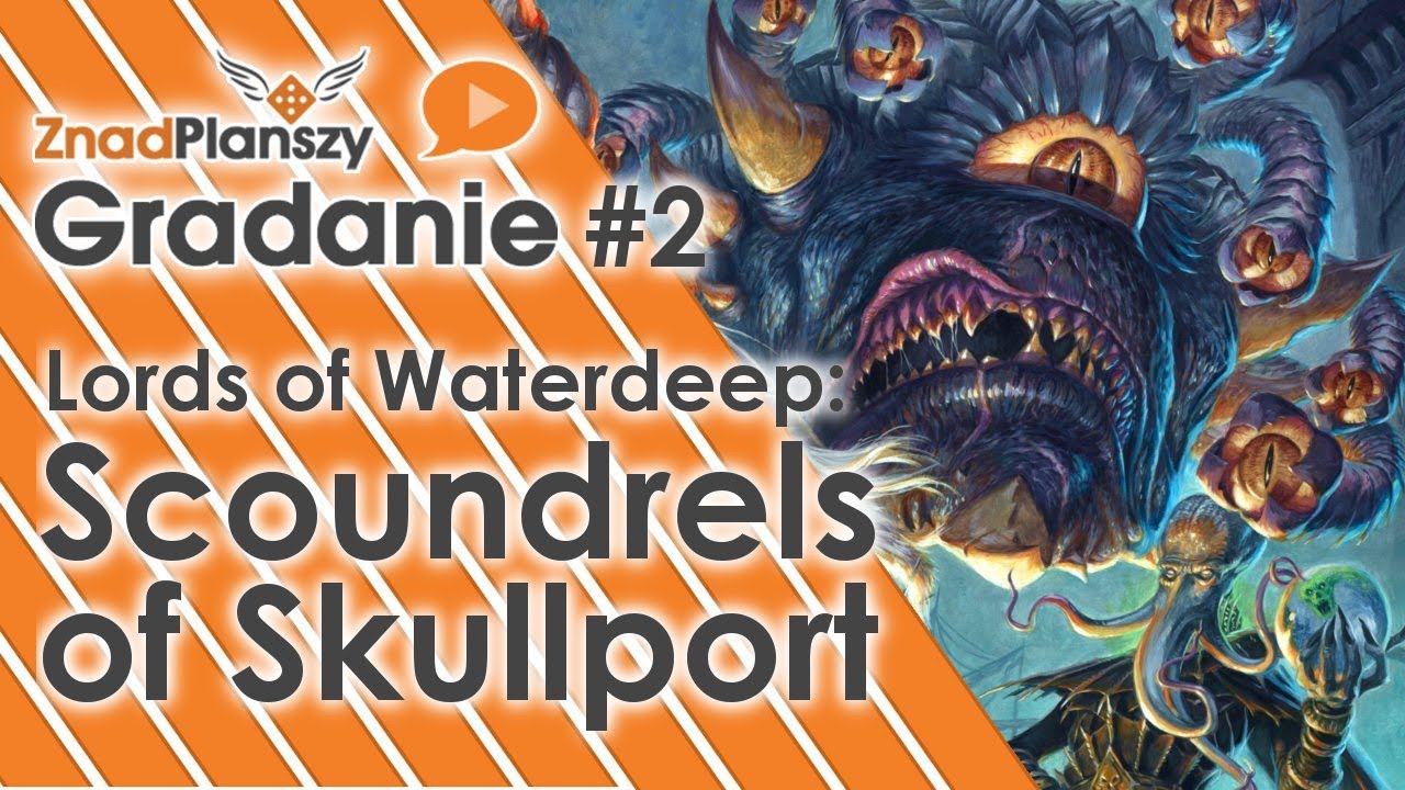 Gradanie ZnadPlanszy #2 LoW: Scoundrels of Skullport (gra planszowa)