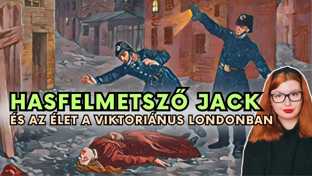 Hasfelmetsző Jack és a viktoriánus kori londoni East End történelmi háttere