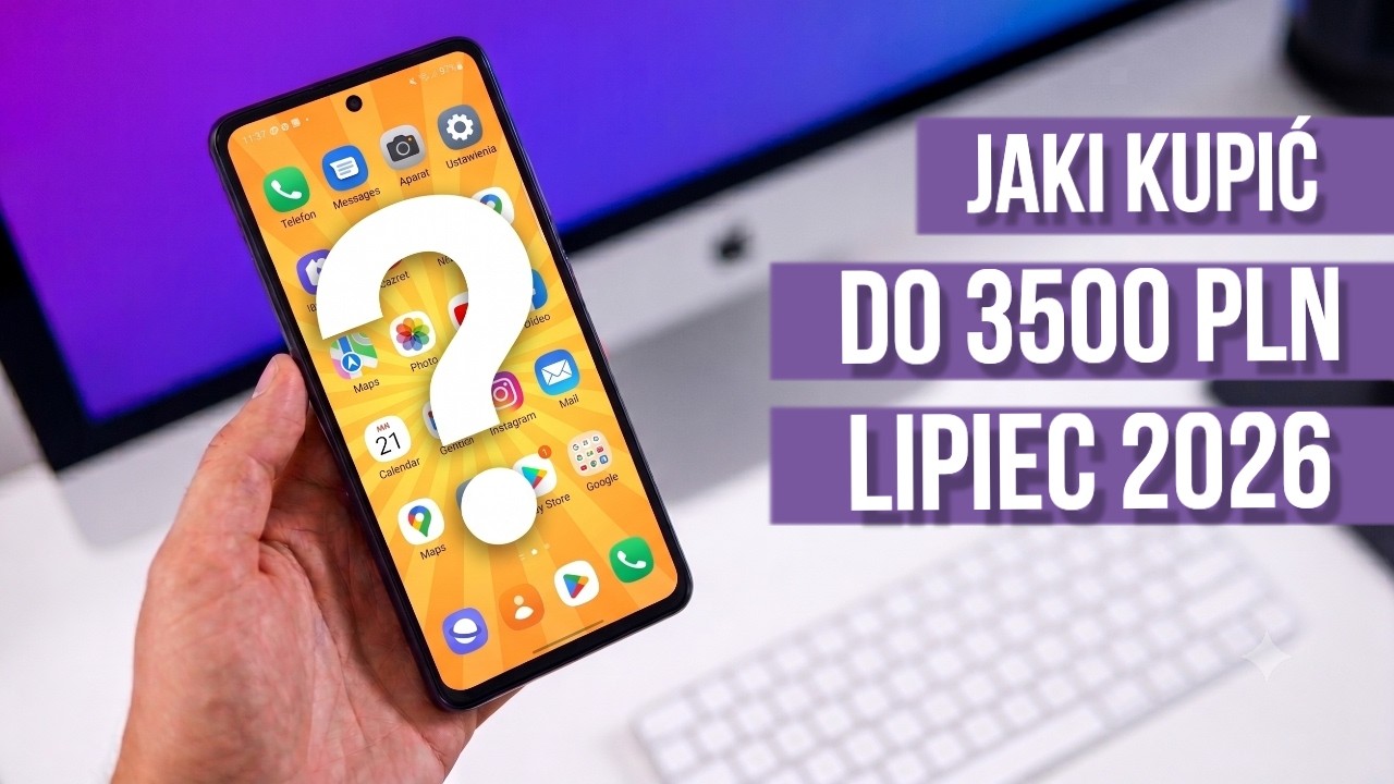 Jaki telefon do 3500 zł 2026? (RANKING Lipiec) - TOP smartfony - Mobileo [PL]