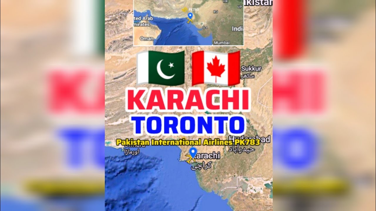 Karachi 🇵🇰 to Toronto 🇨🇦 Flight Route by Pakistan International Airlines PK783