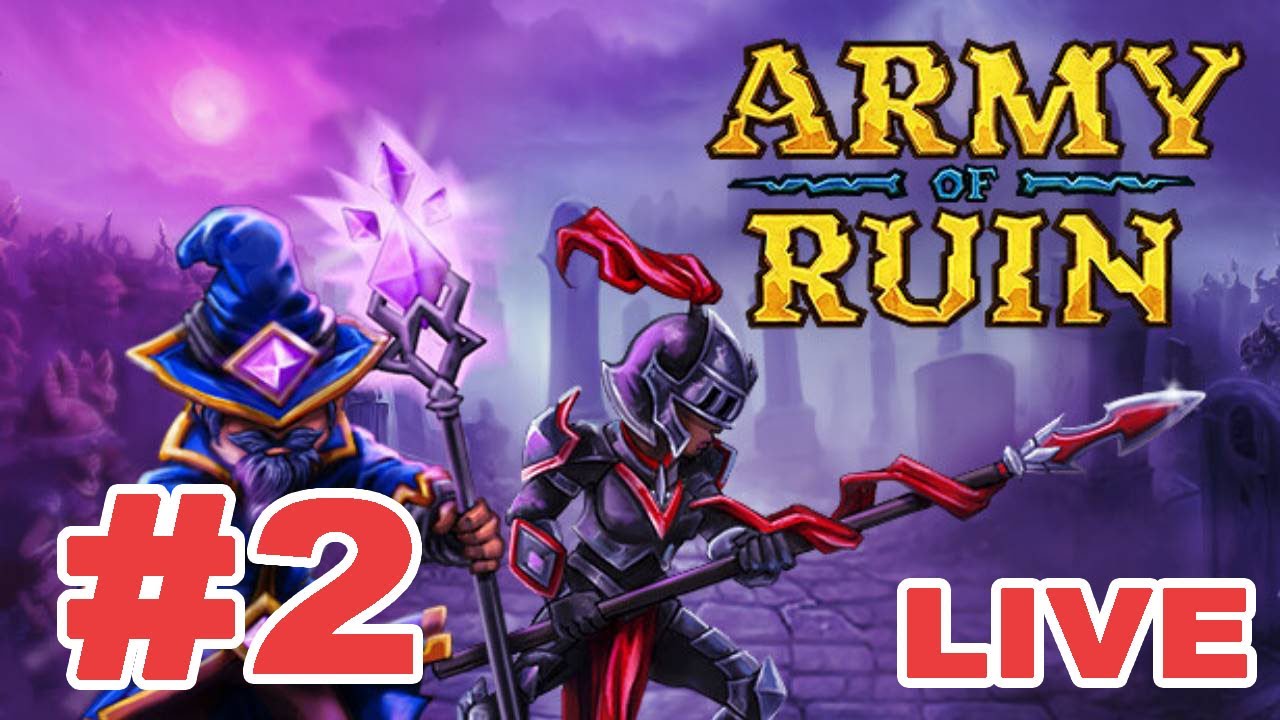 Army of Ruin Live Stream #2 | Intense Action and Strategic Battles!