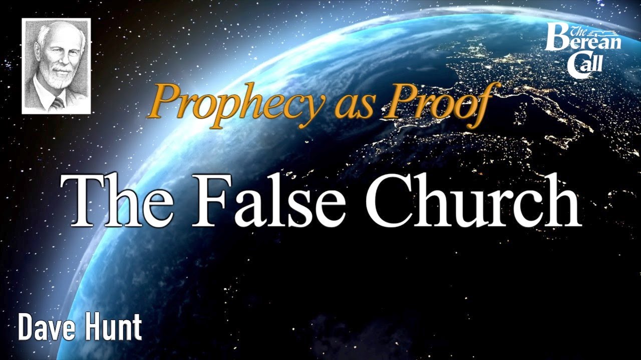 The False Church - Prophecy as Proof Part Four